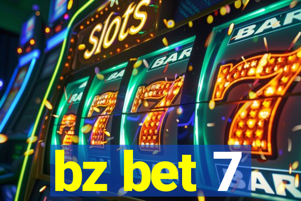 bz bet 7